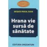 Hrana vie sursa de sanatate apiluk