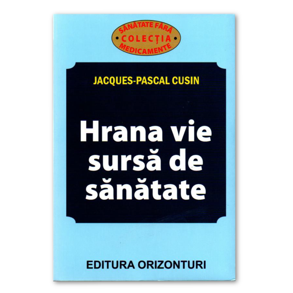 Hrana vie, sursă de sănătate – carte de nutriție Coperta cărții Hrana vie, sursă de sănătate