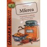 Mierea - proprietati si utilizari apiluk